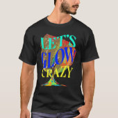 Laten we de Glow Crazy Party T-shirt Retro Neon li (Voorkant)