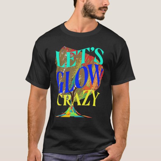 Laten we de Glow Crazy Party T-shirt Retro Neon li (Voorkant)