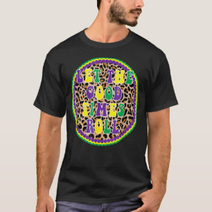 Laten we de goede tijden met rolluipaard mardi gra t-shirt