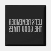 Laten we de goede tijden niet vergeten magneet (Voorkant)