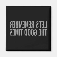 Laten we de goede tijden niet vergeten