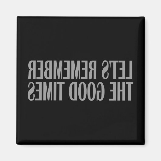 Laten we de goede tijden niet vergeten magneet (Voorkant)