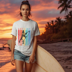 Laten we de golven berijden Surfen Leuk strand s T-shirt