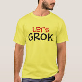 LATEN WE DE GROK MAKEN T-SHIRT (Voorkant)