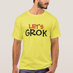 LATEN WE DE GROK MAKEN T-SHIRT