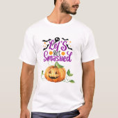 Laten we de Halloween-pompoen vernietigen Grappig T-shirt (Voorkant)