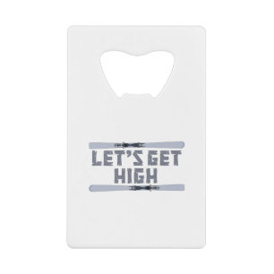 Laten we de hoge skki halen creditkaart flessenopener