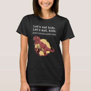 Laten we de Kinder Punctuatie bewaren Leven Funny T-shirt