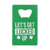 Laten we de St. Patrick's Day opknappen Creditkaart Flessenopener (Voorkant)