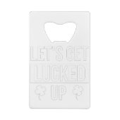 Laten we de St. Patrick's Day opknappen Creditkaart Flessenopener (Achterkant)