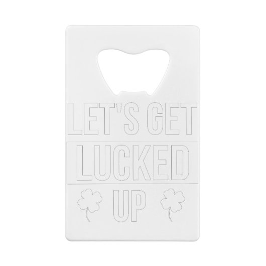 Laten we de St. Patrick's Day opknappen Creditkaart Flessenopener (Achterkant)