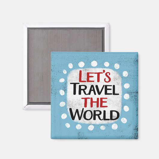Laten we de wereld koelkastmagneet reizen magneet (Voorkant / Achterkant)