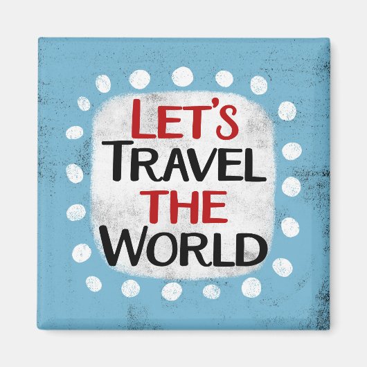 Laten we de wereld koelkastmagneet reizen magneet (Voorkant)