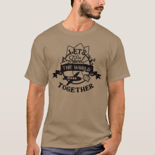 LATEN WE DE WERELD SAMEN REIZEN T-SHIRT