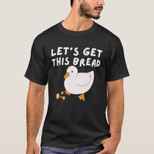 Laten we deze Humor Duck Pun Meme halen T-shirt (Voorkant)