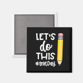 Laten we deze testdag doen Staatstesting Docent Mo Magneet (Voorkant / Achterkant)