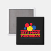 Laten we dit brood maken magneet (Voorkant / Achterkant)
