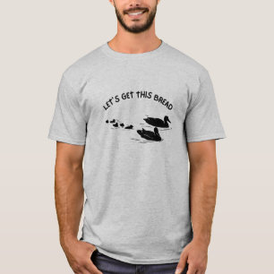 Laten we dit brood pakken, grappige overvallen t-shirt