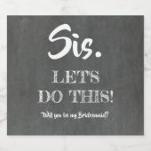 Laten we dit doen - Grappig bruidsmeisje voorstel Bier Etiket (Enkel label)