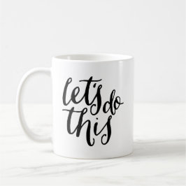 Laten we dit doen koffiemok