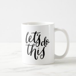 Laten we dit doen koffiemok