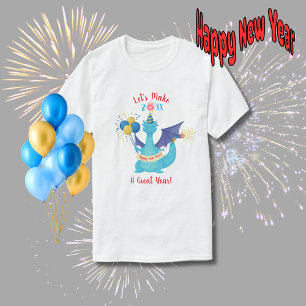 Laten we dit een geweldig jaar maken Draak T-shirt