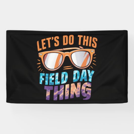 Laten we dit veld dag ding zonnebril leraar doen spandoek (Horizontaal)