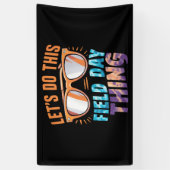 Laten we dit veld dag ding zonnebril leraar doen spandoek (Verticaal)