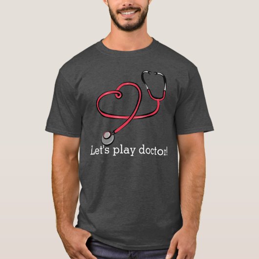 Laten we Doctor spelen T-shirt (Voorkant)