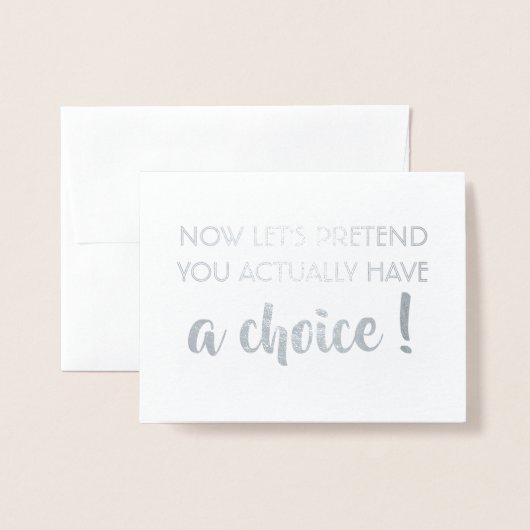 Laten we doen alsof - Grappig bruidsmeisje voorste Folie Kaarten (Voorkant met envelop)