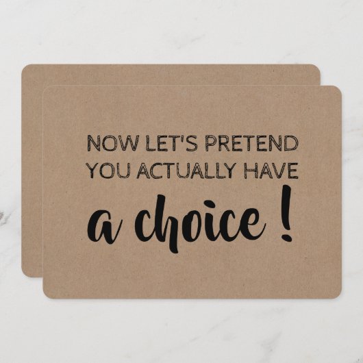 Laten we doen alsof je een keuze hebt grappig brui kaart (Voorkant / Achterkant)