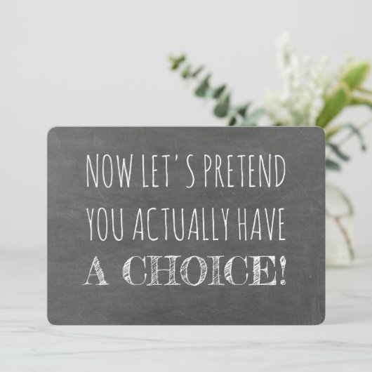 Laten we doen alsof je een keuze hebt grappig brui kaart (Staand voorkant)