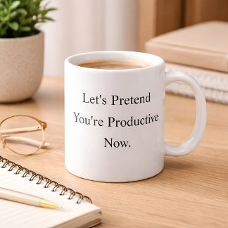 Laten we doen alsof je productief bent koffiemok