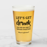 Laten we Drink worden - Grappig bruidsmeisje voors
