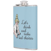 Laten we drinken en slechte keuzes maken heupfles (Links)