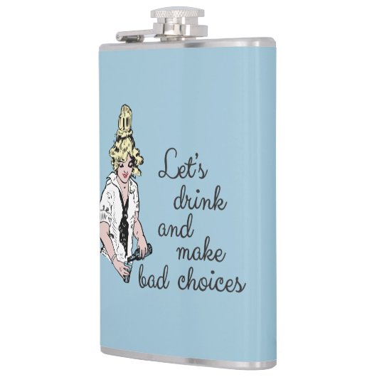 Laten we drinken en slechte keuzes maken heupfles (Links)