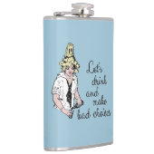 Laten we drinken en slechte keuzes maken heupfles (Rechts)