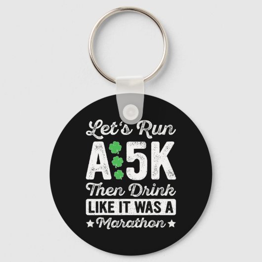 Laten we een 5 km lopen en dan drinken alsof het e sleutelhanger (Voorkant)