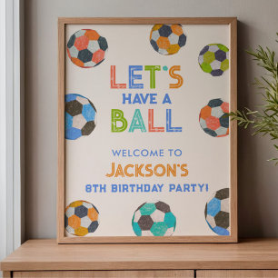 Laten we een bal hebben Voetbal Verjaardagsfeest W Poster