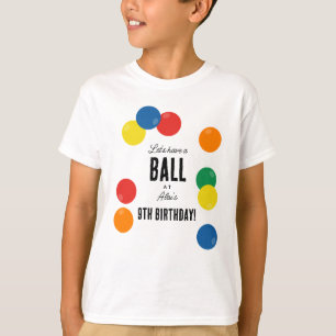 Laten we een bal kleurrijke bal verjaardagsfeestje t-shirt
