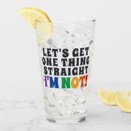 Laten we één ding halen, ik ben niet. glas