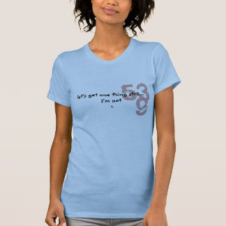 Laten we één ding regelen: str8.. Ik ben niet T-shirt