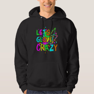 Laten we een gloeiende gloed-partij van 80's terug hoodie