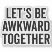 Laten we een grappige citaat zijn sticker (Voorkant)