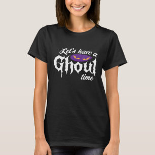 Laten we een gruwelijke tijd hebben - Halloween T-shirt