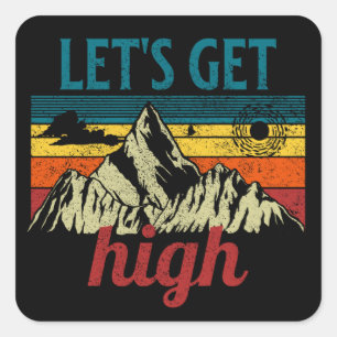 laten we een hoge  wandeltocht maken vierkante sticker