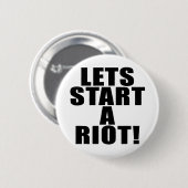 Laten we een oproer beginnen! ronde button 5,7 cm (Voorkant /achterkant)