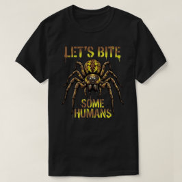 Laten we een paar mensen bijten Grappige spinnen s T-shirt