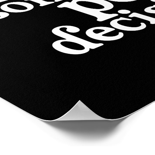 Laten we een paar mooie beslissingen nemen poster (Hoek)