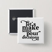 Laten we een paar mooie beslissingen nemen vierkante button 5,1 cm (Voorkant /achterkant)